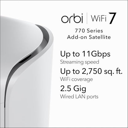 NETGEAR Orbi 770 Series Tri-Band WiFi 7 Mesh Add-on Satellite (RBE770) – Works with Orbi RBE772 and RBE773, Security Features, Up to 11Gbps, Covers up to 2,750 sq ft, 2.5 Gig LAN Ports