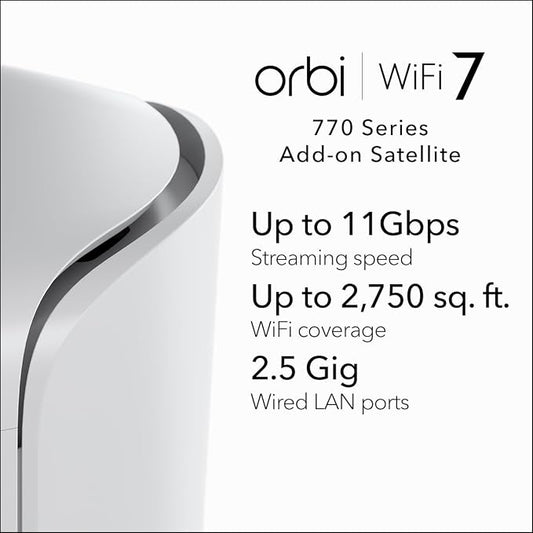 NETGEAR Orbi 770 Series Tri-Band WiFi 7 Mesh Add-on Satellite (RBE770) – Works with Orbi RBE772 and RBE773, Security Features, Up to 11Gbps, Covers up to 2,750 sq ft, 2.5 Gig LAN Ports