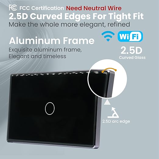 Smart Switch Aluminum Frame,2.5D Glass Panel,4.65 X 2.83 X 1.26 Inches,Need Neutral Wire,2.4GHz WiFi,Work with Tuya/Smart Life,App/Voice Control,Black 1 Button