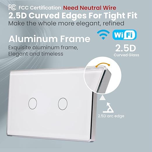 Smart Switch Aluminum Frame,2.5D Glass Panel,4.65 X 2.83 X 1.26 Inches,Need Neutral Wire,2.4GHz WiFi,Work with Tuya/Smart Life,App/Voice Control,White 2 Button