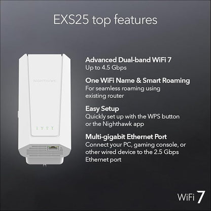 NETGEAR WiFi 7 Range Extender (EXS25) – BE4500 Dual-Band Wireless Signal Booster & Repeater (up to 5 Gbps Speed) - Add up to 1,500 sq. ft., 45 Devices - WPA3 Security, Smart Roaming