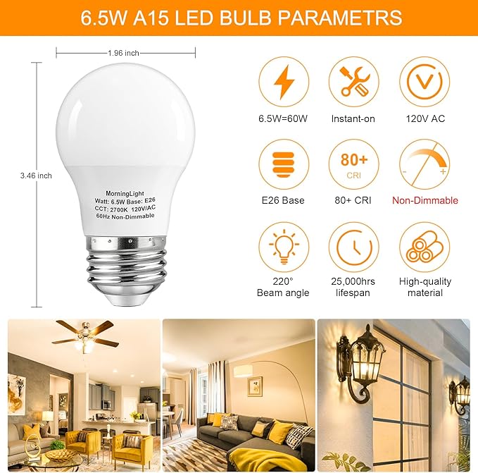 MorningLight 4 Pack A15 Light Bulbs 60 Watt Equivalent, 2700K Warm White, Non-Dimmable, 600 Lumens, E26 Base, A15 6.5W LED Light Bulbs 60 Watt for Ceiling Fan, Enclosed Fixture