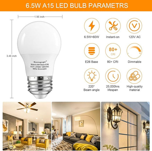 MorningLight A15 Ceiling Fan Light Bulb 60 Watt Equivalent, 6.5W Dimmable LED Light Bulbs, 2700K Warm White, E26 Base, 4 Pack A15 LED Light Bulbs 60W for Pendant, Hallway Fixtures, 600LM