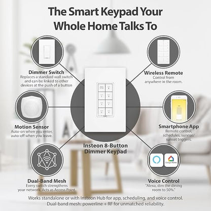 INSTEON 2334-222 Keypad Dimmer Switch (Dual-Band), 8-Button, White | Controls Up to 7 Devices, 150W LED, Dual-Band Smart Switch, Neutral Wire Required, Hub Required for Alexa & Google Assistant